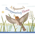 A Sparrow's Disappearing Home