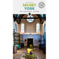 Secret York: An Unusual Guide
