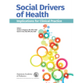 Social Drivers of Health: Implications for Clinical Practice