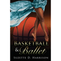 Basketball & Ballet