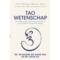 Tao Wetenschap: De wetenschap, wijsheid, en beoefening van Creatie en Grote Eenwording