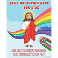 Bible Colouring Book For Kids: Jesus Stories for Children ages 4-8 activity book preschool kindergarten ages 5-7 Easter gift for kids and adults