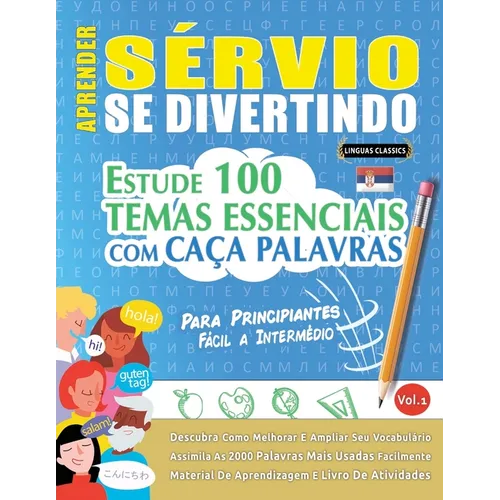 Aprender Sérvio Se Divertindo! - Para Principiantes: Fácil a Intermédio - Estude 100 Temas Essenciais Com Caça Palavras - Vol.1
