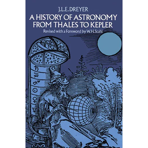 A History of Astronomy from Thales to Kepler