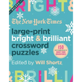 The New York Times Large-Print Bright & Brilliant Crossword Puzzles: 150 Easy to Hard Puzzles to Boost Your Brainpower