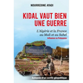 Kidal Vaut Bien Une Guerre: L'Algérie et la France au Mali et au Sahel: Influence vs Puissance