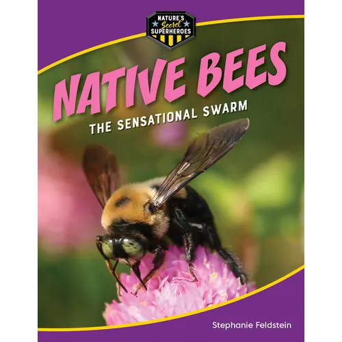Native Bees: The Sensational Swarm