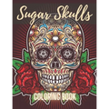 Sugar Skull Coloring Book: A Day of the Death Sugar Skulls Coloring Book With Big Skulls Designs Anti-Stress Reliving Relaxation For Adults