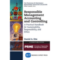 Responsible Management Accounting and Controlling: A Practical Handbook for Sustainability, Responsibility, and Ethics