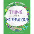 Think Like a Mathematician