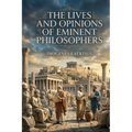 The Lives and Opinions of Eminent Philosophers