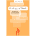 Finding the Words: How to Talk with Children and Teens about Death, Suicide, Homicide, Funerals, Cremation, and Other End-Of-Life Matters