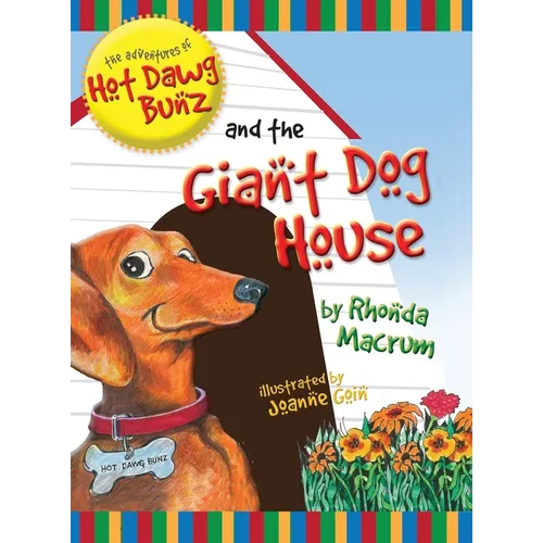 The Adventures of Hot Dawg Bunz and the Giant Dog House