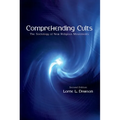 Comprehending Cults: The Sociology of New Religious Movements