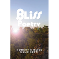 Bliss Poetry: A Life Through Poetry