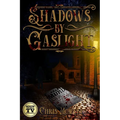 Shadows By Gaslight