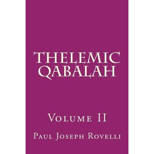Thelemic Qabalah: Volume II