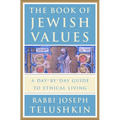 The Book of Jewish Values: A Day-By-Day Guide to Ethical Living