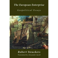 The European Enterprise: Geopolitical Essays