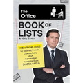 The Office Book of Lists: The Official Guide to Quotes, Pranks, Characters, and Memorable Moments from Dunder Mifflin