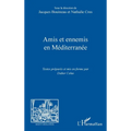Amis et ennemis en Méditerranée