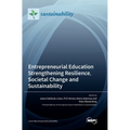 Entrepreneurial Education Strengthening Resilience, Societal Change and Sustainability