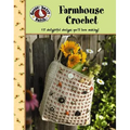 Gooseberry Patch: Farmhouse Crochet (Leisure Arts #4777)