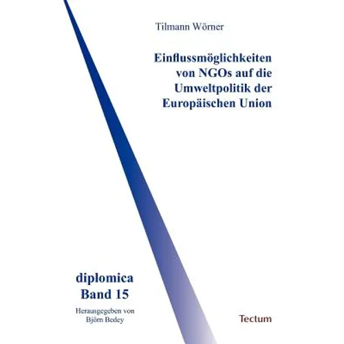 Einflussmöglichkeiten von NGOs auf die Umweltpolitik der Europäischen Union