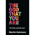 The god that you are: The fully realized man