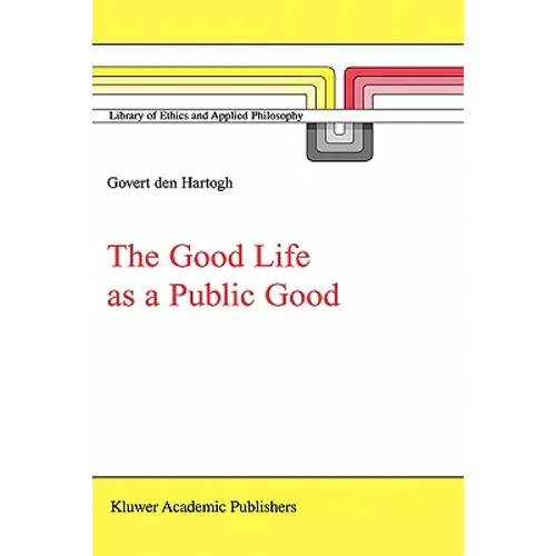 The Good Life as a Public Good