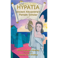 Hypatia: Ancient Alexandria's Female Scholar