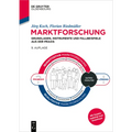 Marktforschung: Grundlagen, Instrumente Und Fallbeispiele Aus Der PRAXIS