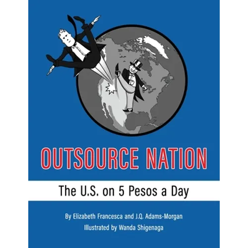 Outsource Nation: The U.S. on 5 Pesos a Day