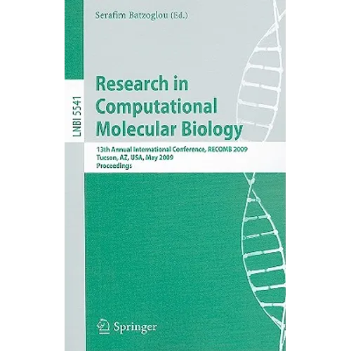 Research in Computational Molecular Biology: 13th Annual International Conference, Recomb 2009, Tucson, Arizona, Usa, May 18-21, 2009, Proceedings