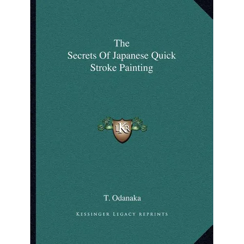 The Secrets of Japanese Quick Stroke Painting