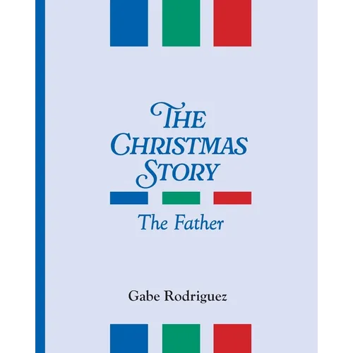 The Christmas Story: The Father
