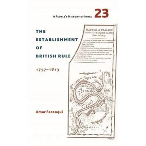 A People's History of India 23: The Establishment of British Rule, 1757-1813