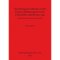 The Biological Affinities of the Eastern Mediterranean in the Chalcolithic and Bronze Age: A Regional Dental Non-metric Approach