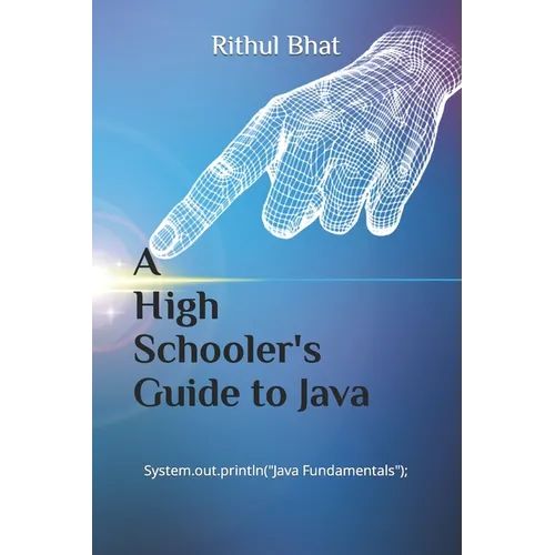 A High Schooler's Guide to Java