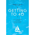 Getting to 40: Career Management and Other Financial Insights for My Family