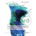 Practicing Dance: A Somatic Orientation