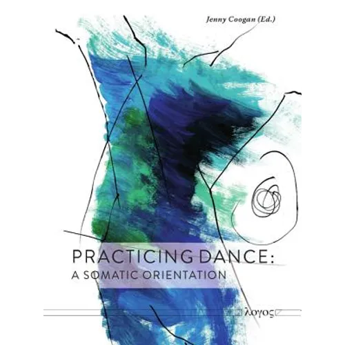 Practicing Dance: A Somatic Orientation