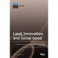 Land, Innovation, and Social Good