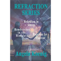 Refraction Series