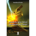 Manifeste pour briser les chaînes de l'usure: Nouvelle édition