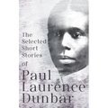 The Selected Short Stories of Paul Laurence Dunbar: With Illustrations by E. W. Kemble