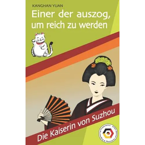 Einer Der Auszog, Um Reich Zu Werden: Band 1 Die Kaiserin Von Suzhou