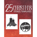 25 Christmas Stencil Templates: Stencil Book With 25 Cute Christmas Holiday Clip Arts Templates For Christmas Cutouts Handmade Decorations