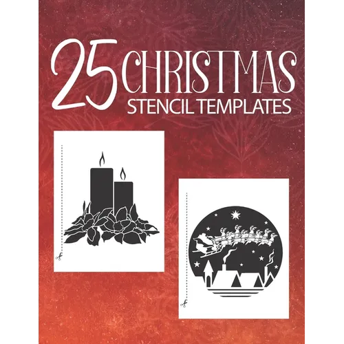 25 Christmas Stencil Templates: Stencil Book With 25 Cute Christmas Holiday Clip Arts Templates For Christmas Cutouts Handmade Decorations