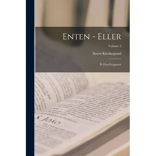 Enten - Eller: Et Livs-Fragment; Volume 2